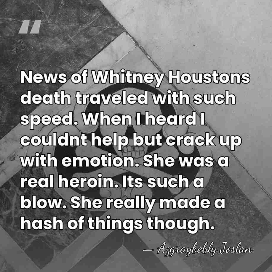News of Whitney Houstons death traveled with such speed. When I heard&hellip; - Azgraybebly Joslan