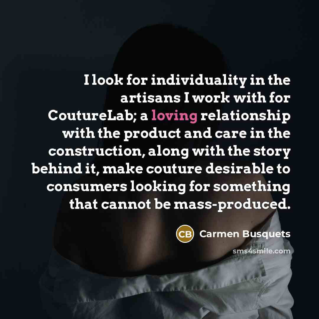 “I look for individuality in the artisans I work with…” quote by Carmen Busquets