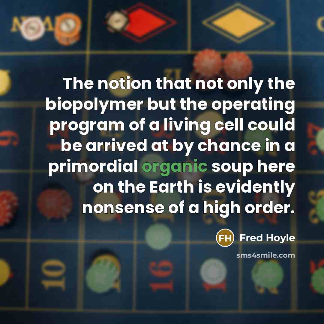 “The notion that not only the biopolymer but the operating…” quote by Fred Hoyle