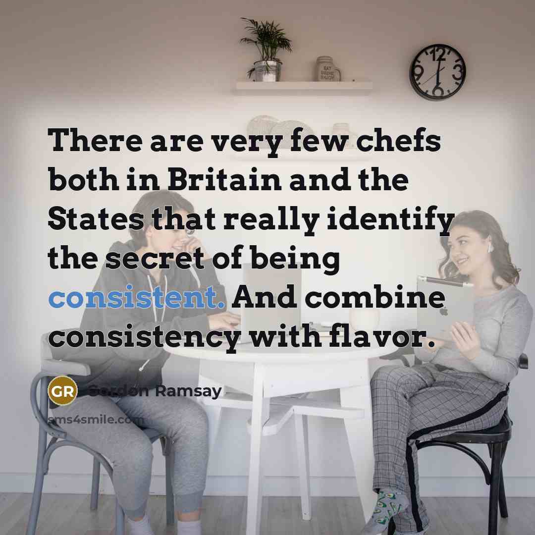“There are very few chefs both in Britain and the…” quote by Gordon Ramsay