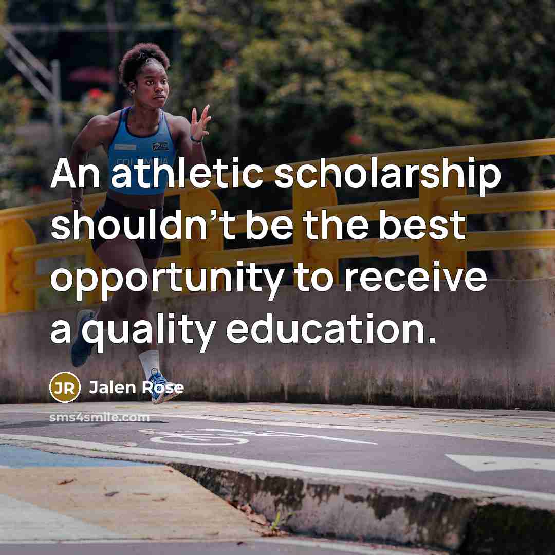 “An athletic scholarship shouldn’t be the best opportunity to receive…” quote by Jalen Rose