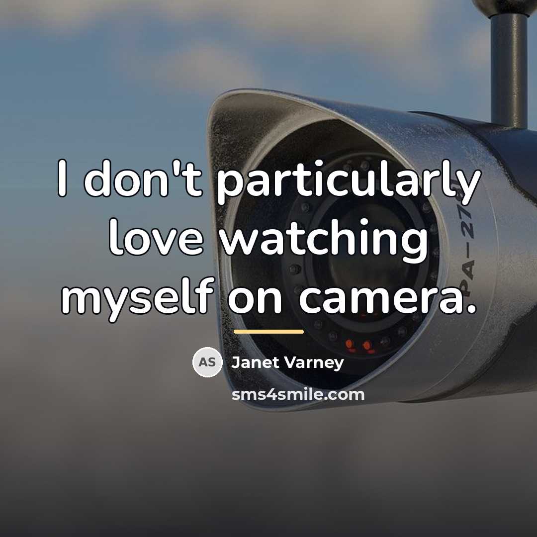 “I don't particularly love watching myself on camera.…” quote by Janet Varney