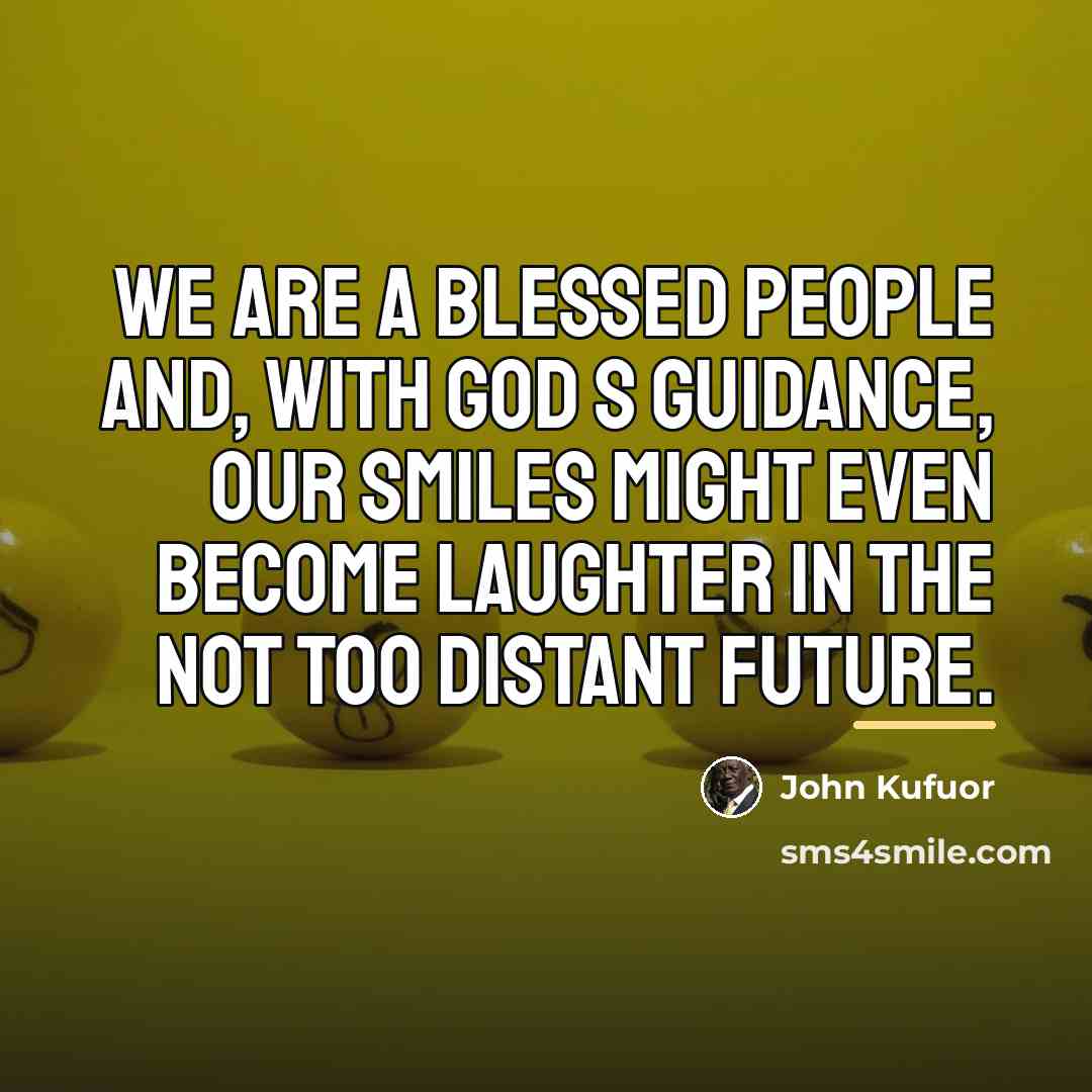 “We are a blessed people and, with God s guidance,…” quote by Anonymous