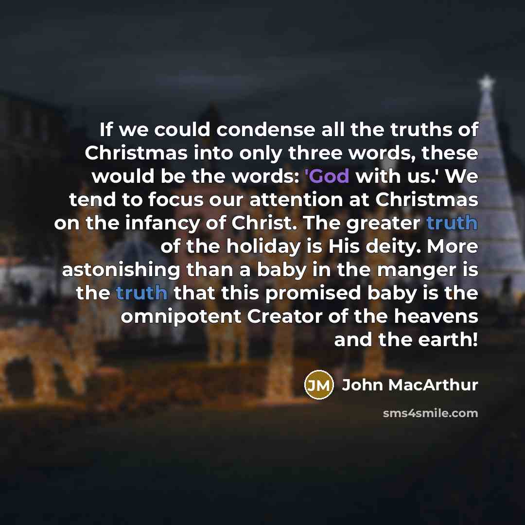 “If we could condense all the truths of Christmas into…” quote by John MacArthur