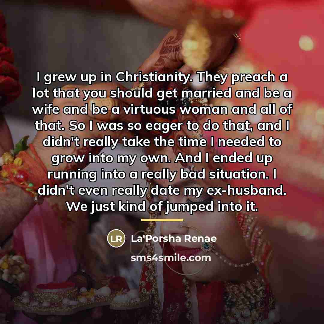 “I grew up in Christianity. They preach a lot that…” quote by La'Porsha Renae