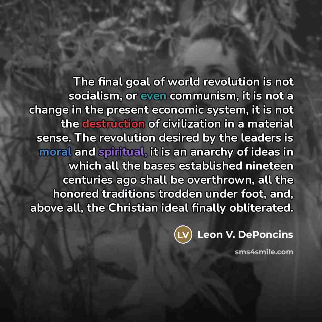“The final goal of world revolution is not socialism, or…” quote by Leon V. DePoncins