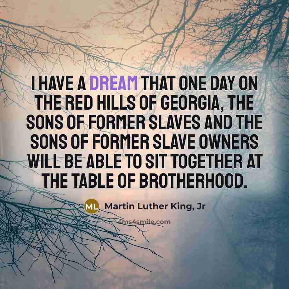 “I have a dream that one day on the red…” quote by Martin Luther King, Jr