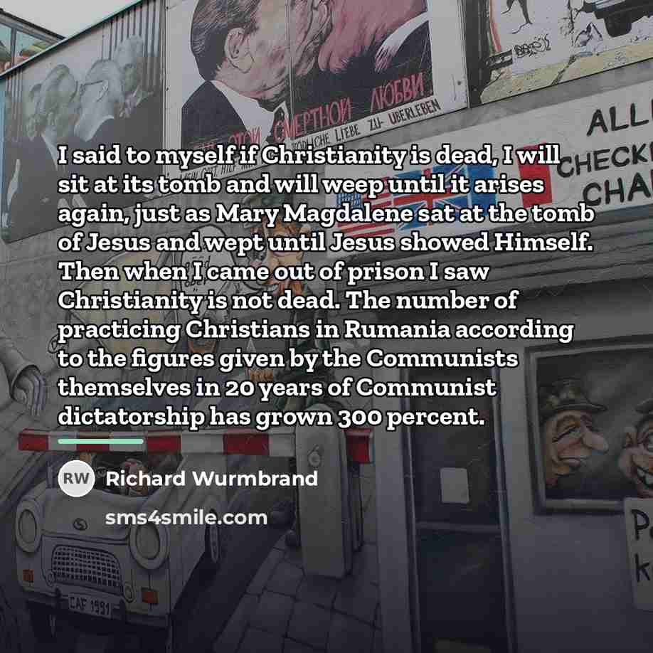 “I said to myself if Christianity is dead, I will…” quote by Richard Wurmbrand