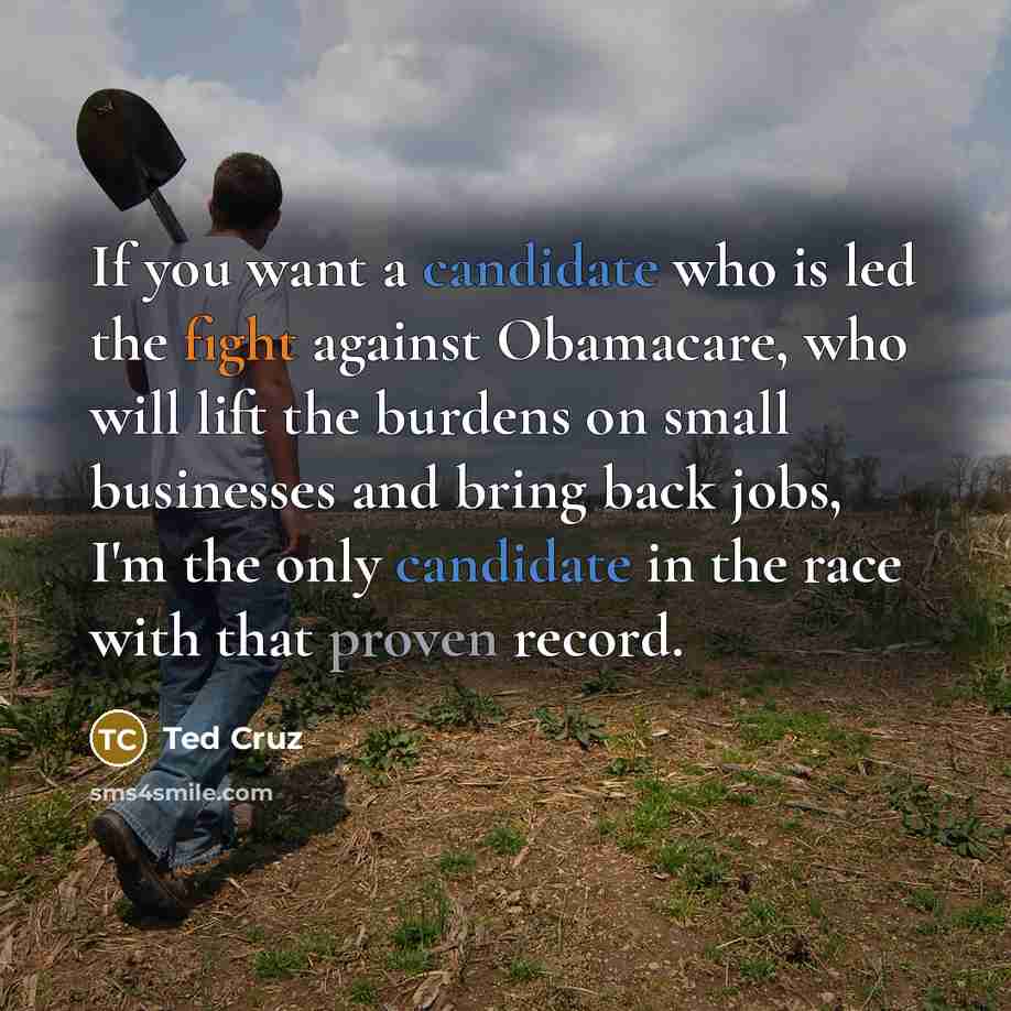“If you want a candidate who is led the fight…” quote by Ted Cruz