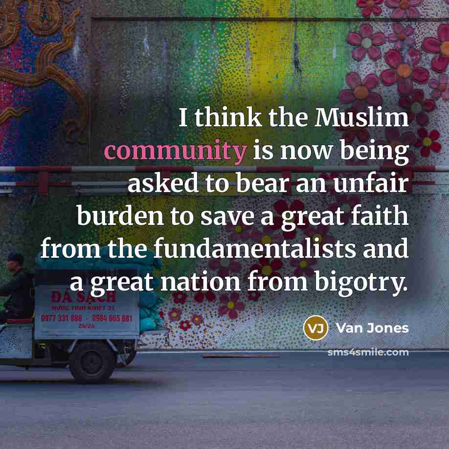 “I think the Muslim community is now being asked to…” quote by Van Jones