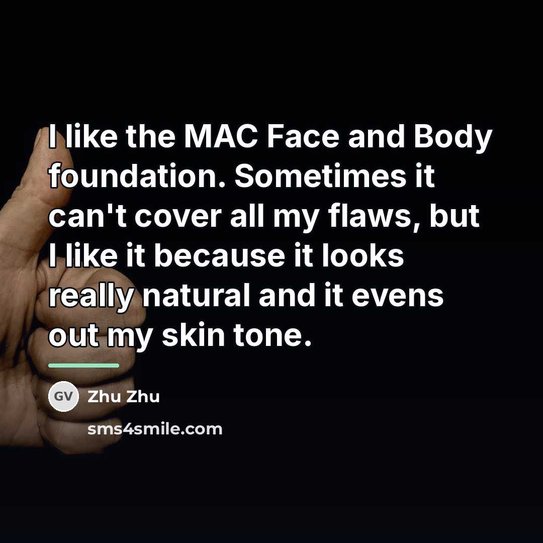 “I like the MAC Face and Body foundation. Sometimes it…” quote by Zhu Zhu