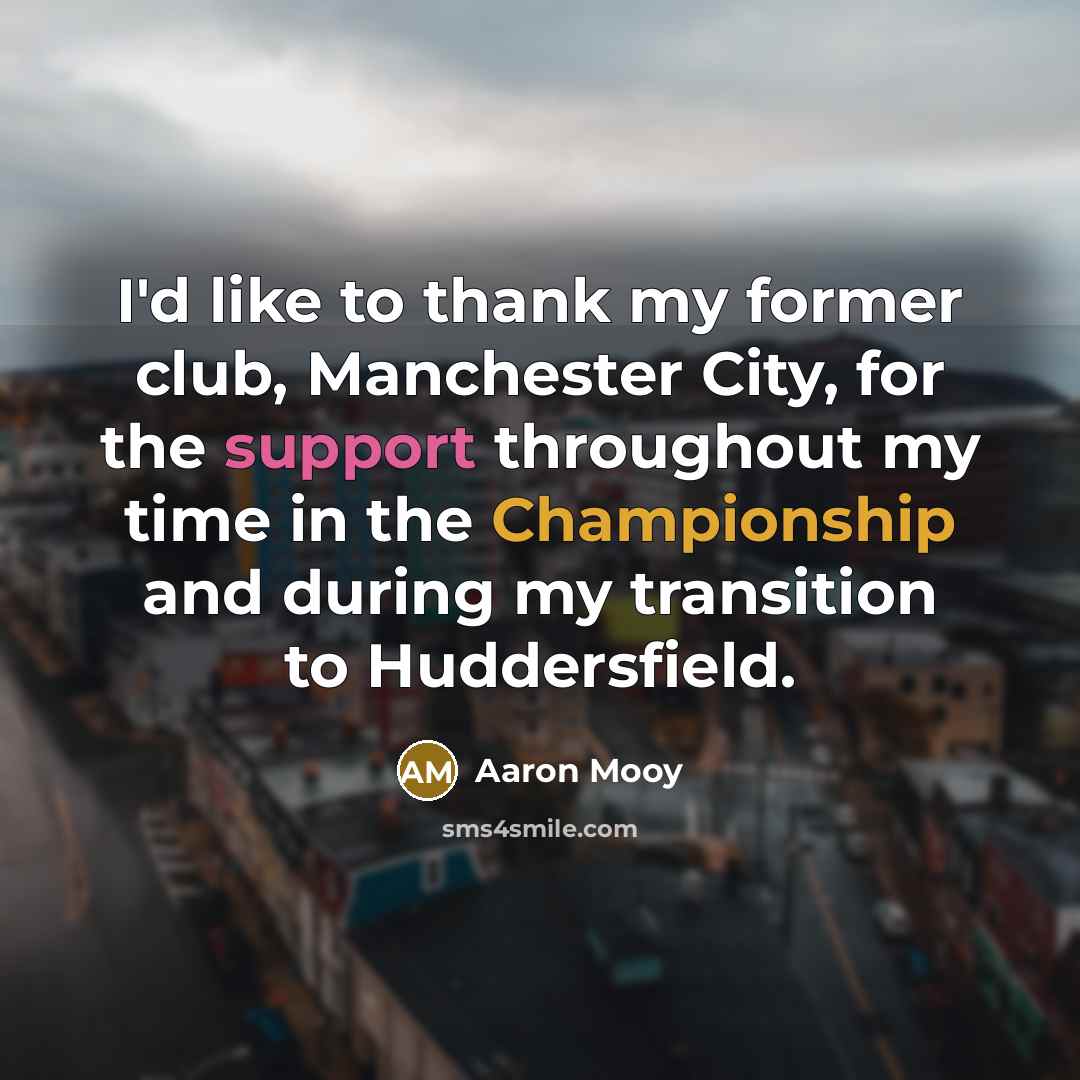 “I'd like to thank my former club, Manchester City, for…” quote by Aaron Mooy