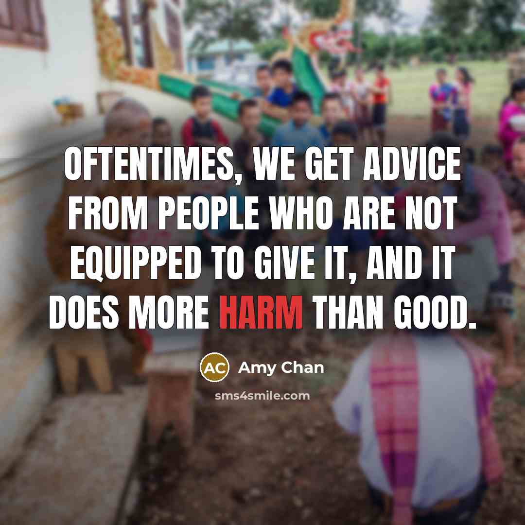 “Oftentimes, we get advice from people who are not equipped…” quote by Amy Chan