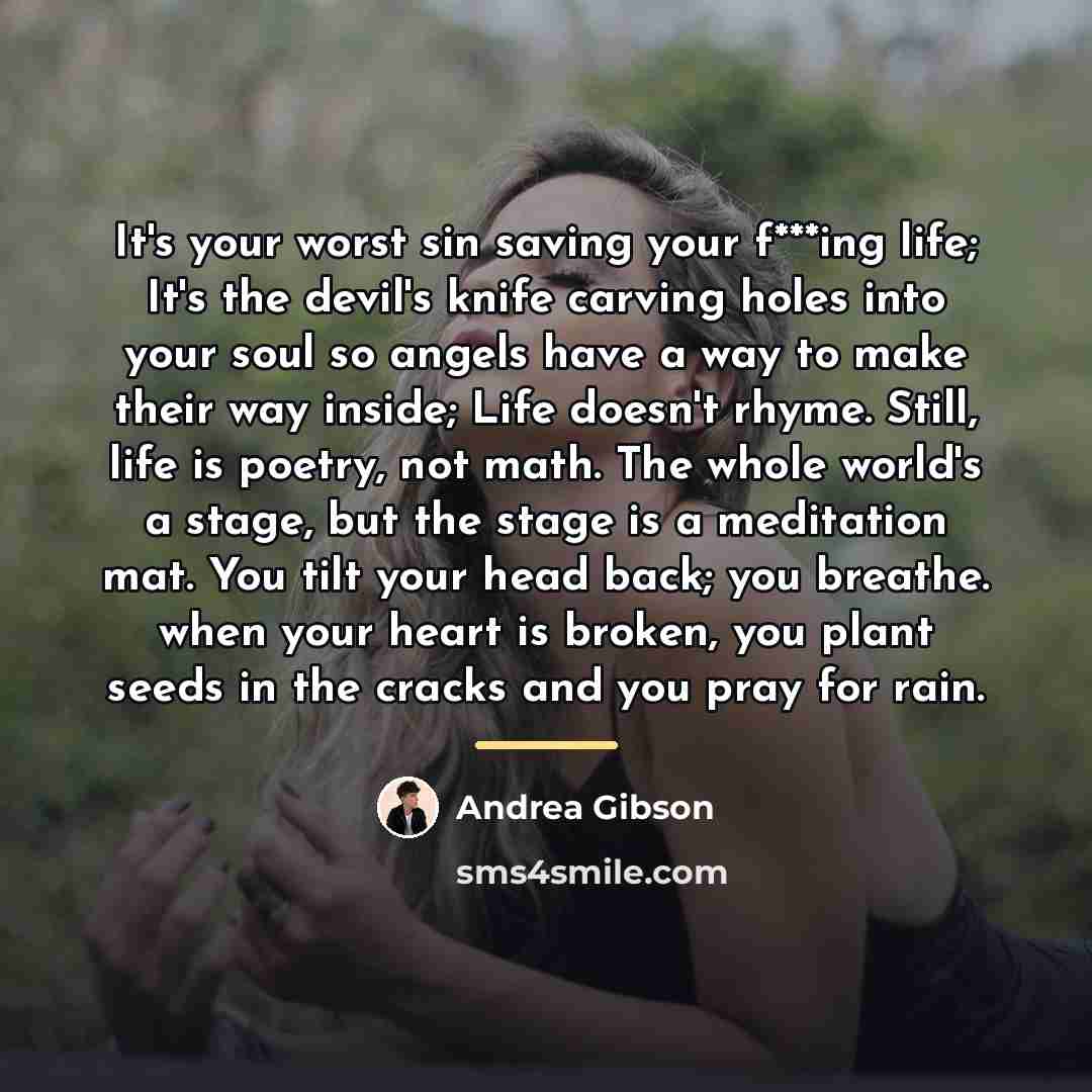 “It's your worst sin saving your f***ing life; It's the…” quote by Andrea Gibson