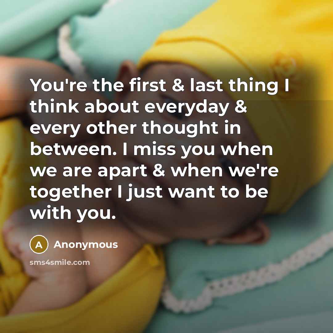 “You're the first & last thing I think about everyday…” quote by Anonymous