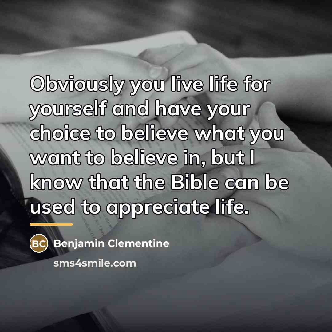 “Obviously you live life for yourself and have your choice…” quote by Benjamin Clementine