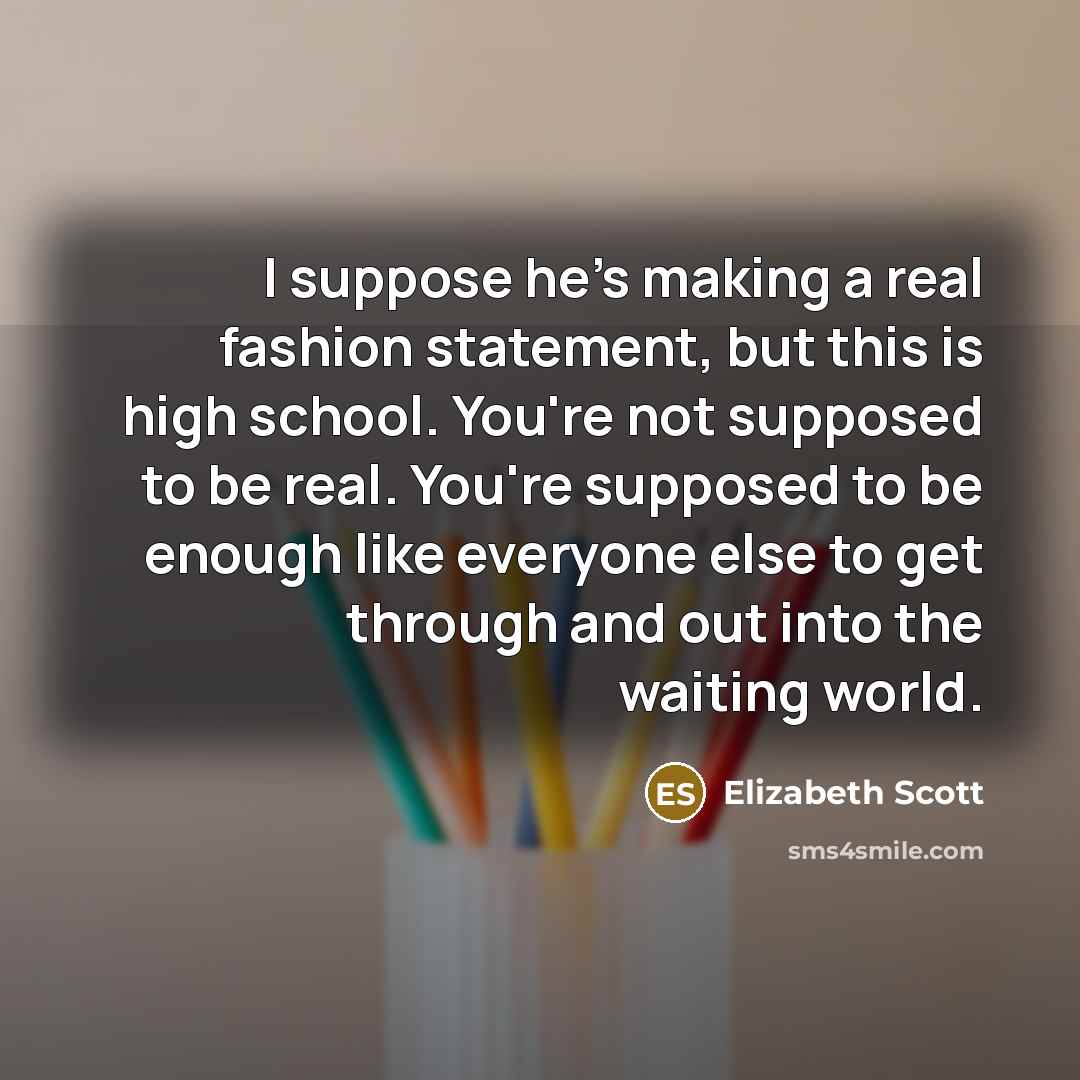 “I suppose he's making a real fashion statement, but this…” quote by Elizabeth Scott