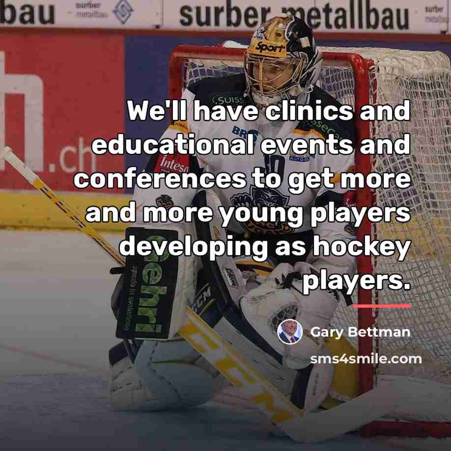 “We'll have clinics and educational events and conferences to get…” quote by Gary Bettman