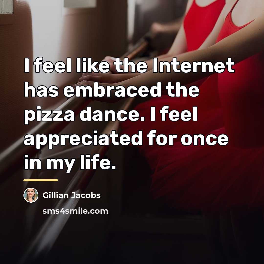 “I feel like the Internet has embraced the pizza dance.…” quote by Gillian Jacobs