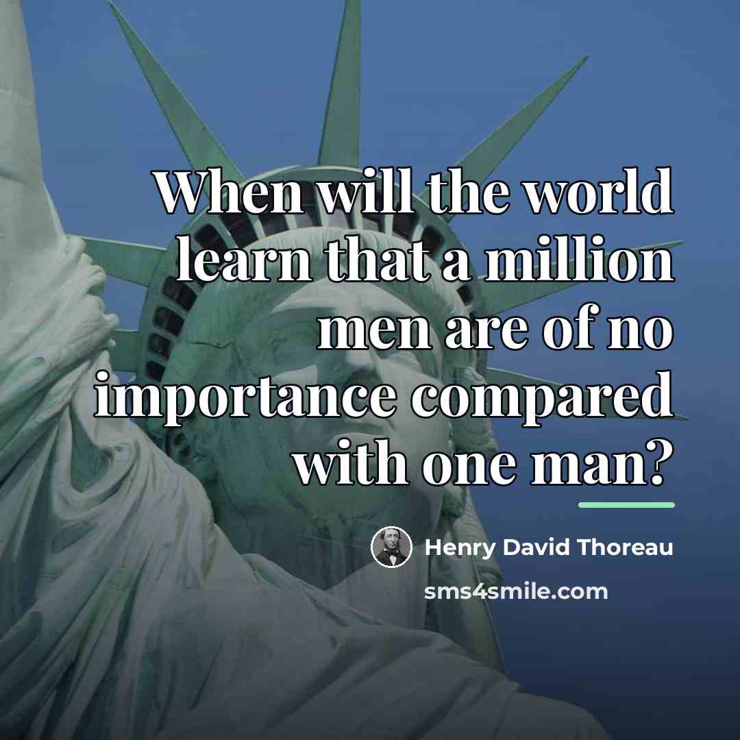 “When will the world learn that a million men are…” quote by Henry David Thoreau
