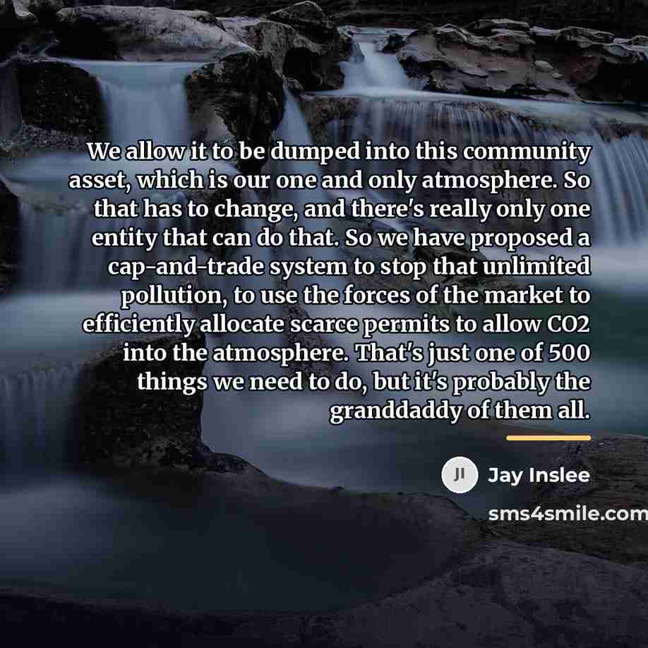 “We allow it to be dumped into this community asset,…” quote by Jay Inslee