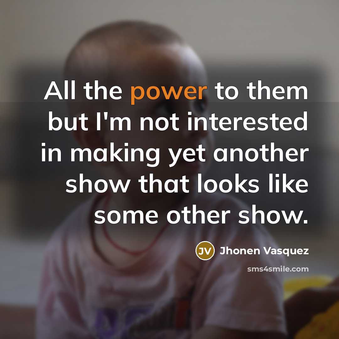 “All the power to them but I'm not interested in…” quote by Jhonen Vasquez