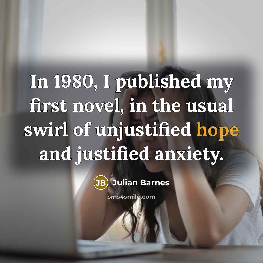 “In 1980, I published my first novel, in the usual…” quote by Julian Barnes