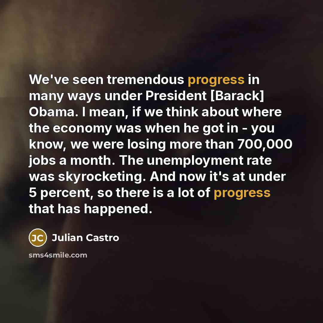 “We've seen tremendous progress in many ways under President [Barack]…” quote by Julian Castro