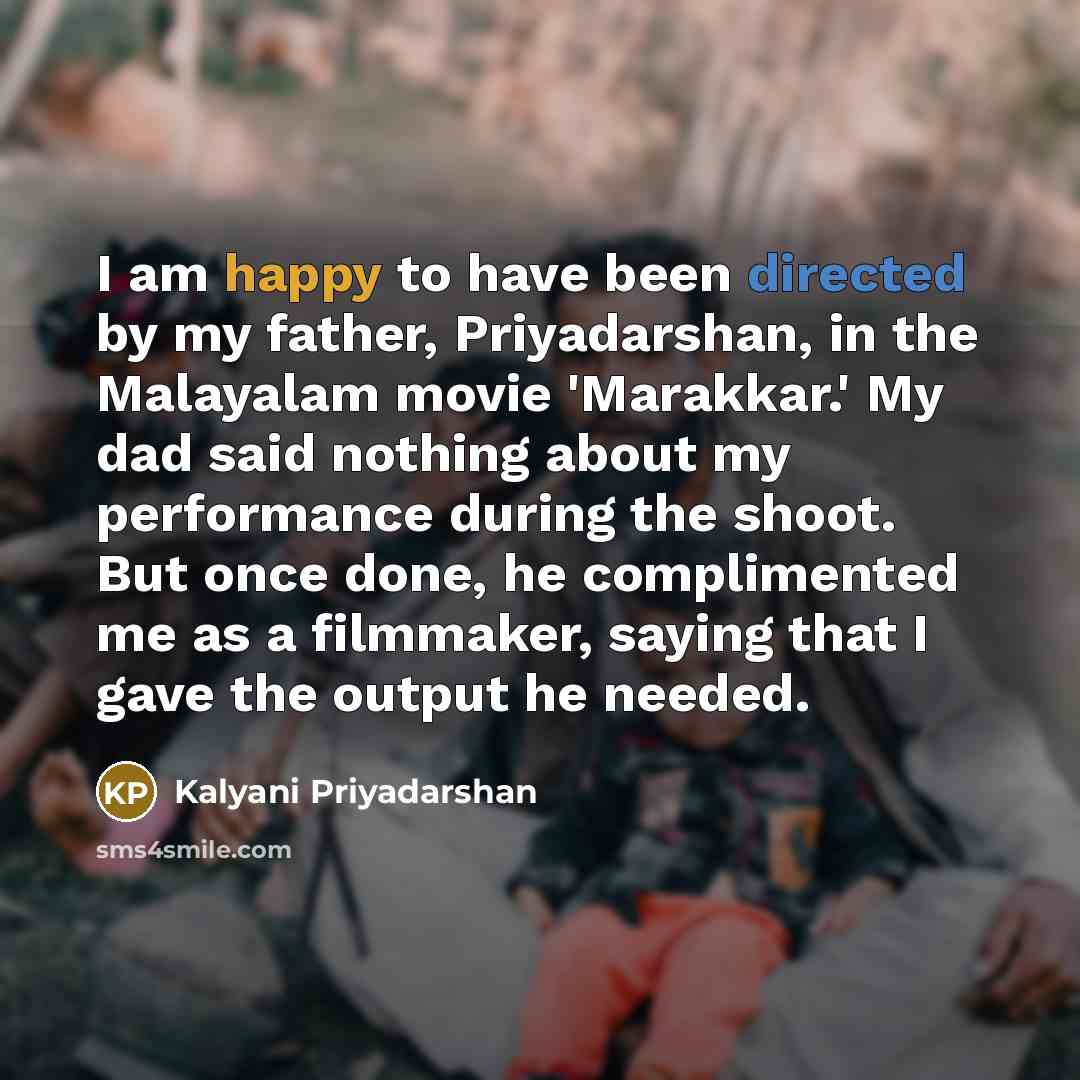 “I am happy to have been directed by my father,…” quote by Kalyani Priyadarshan