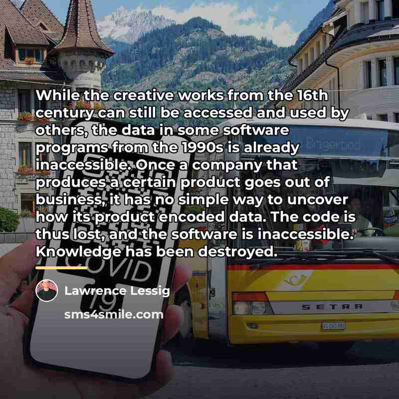 “While the creative works from the 16th century can still…” quote by Lawrence Lessig