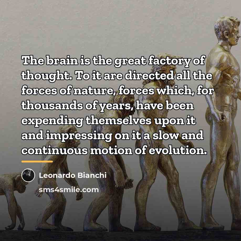 “The brain is the great factory of thought. To it…” quote by Leonardo Bianchi