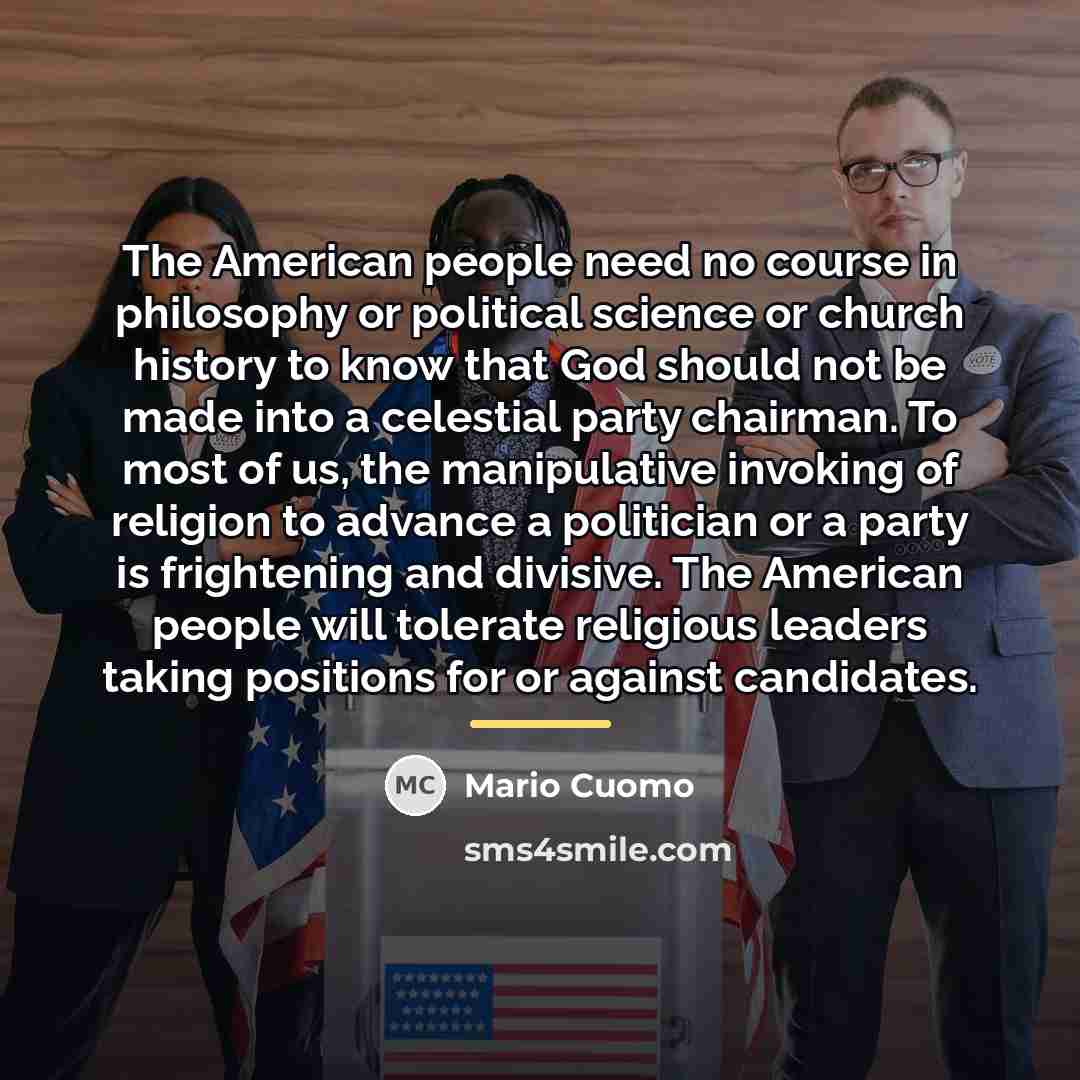 “The American people need no course in philosophy or political…” quote by Mario Cuomo