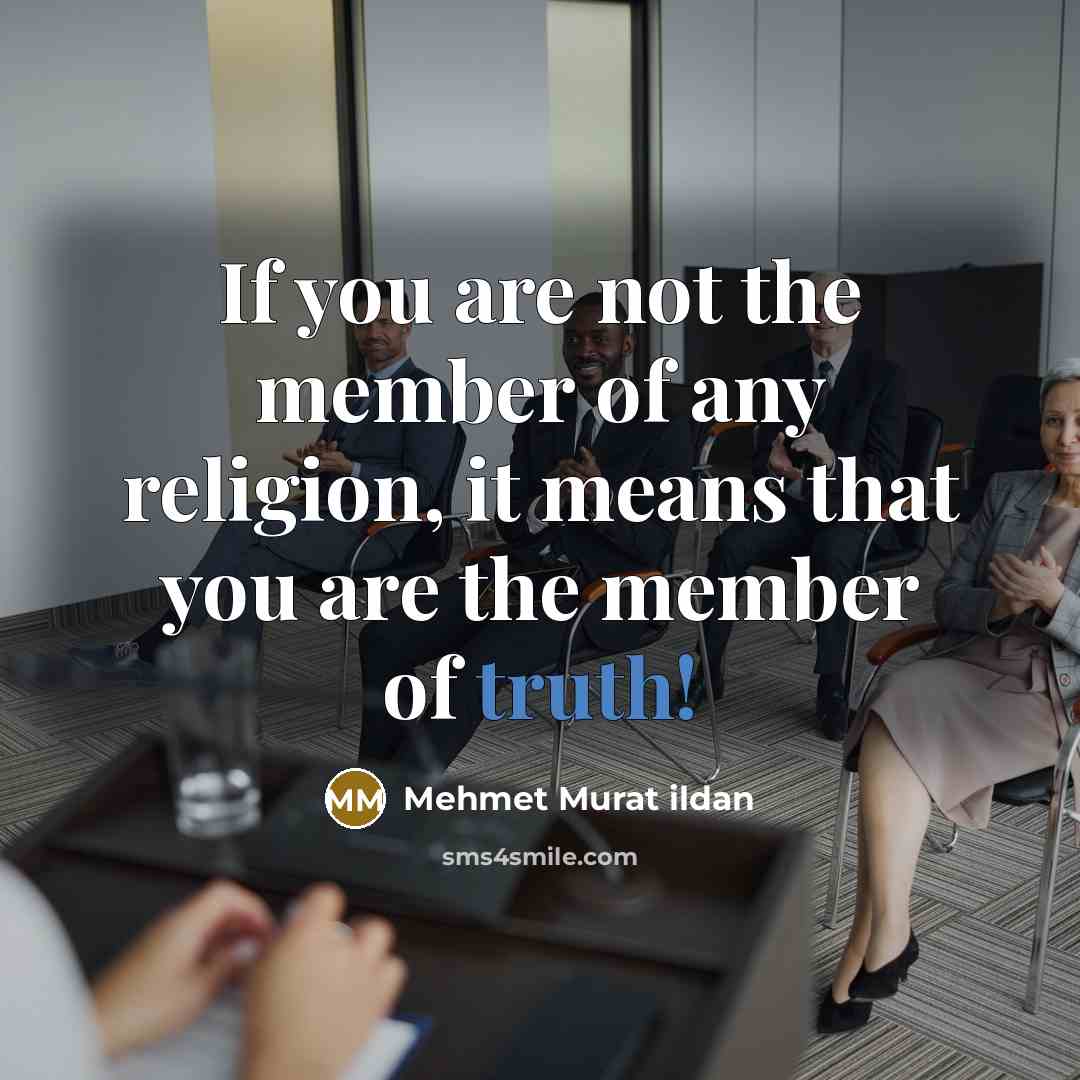 “If you are not the member of any religion, it…” quote by Mehmet Murat Ildan