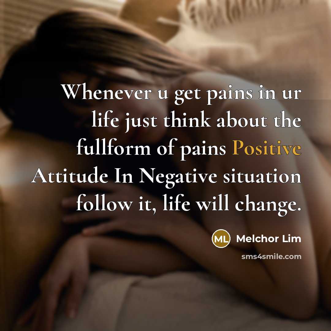 “Whenever u get pains in ur life just think about…” quote by Melchor Lim