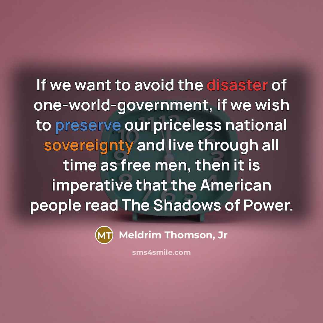 “If we want to avoid the disaster of one-world-government, if…” quote by Meldrim Thomson, Jr
