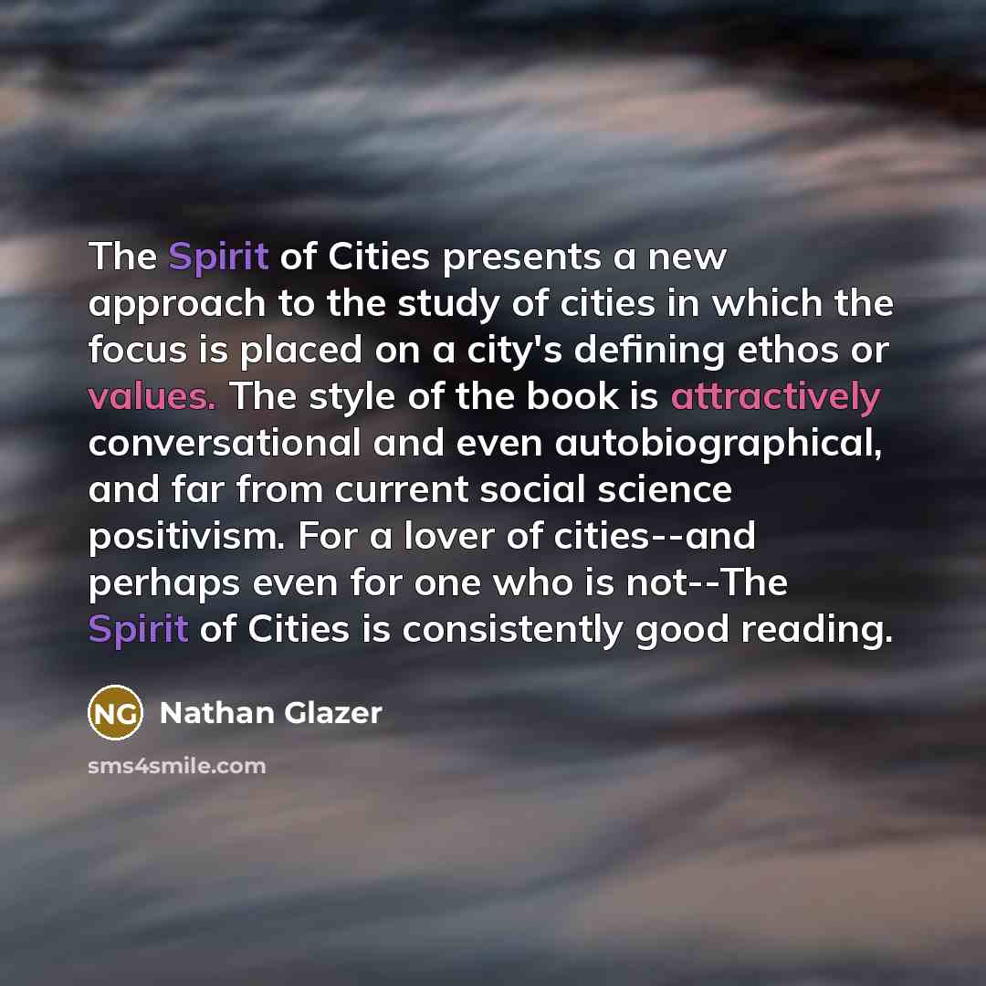 “The Spirit of Cities presents a new approach to the…” quote by Nathan Glazer