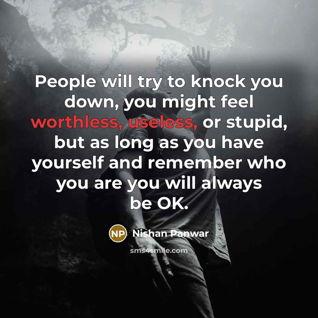 “People will try to knock you down, you might feel…” quote by Nishan Panwar