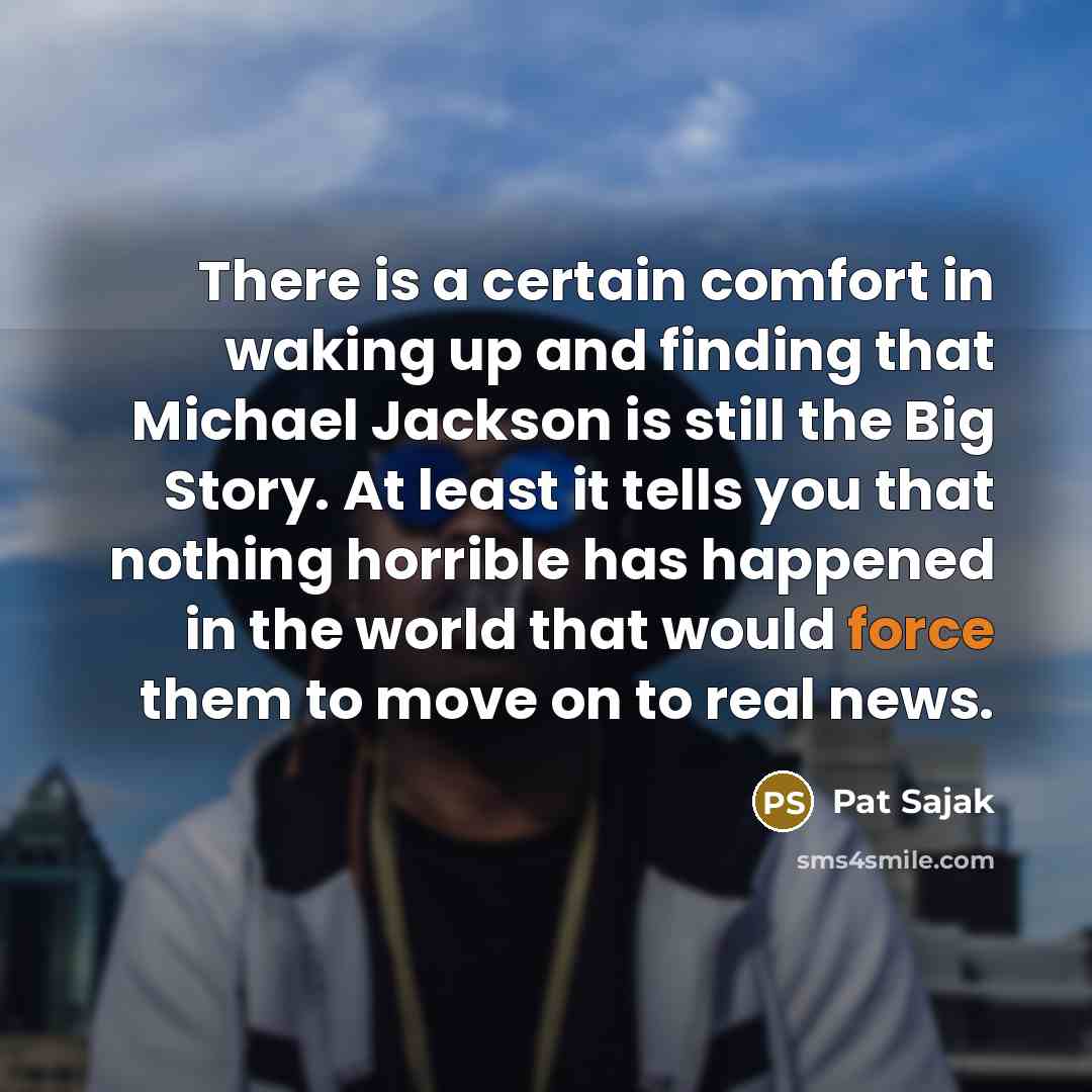 “There is a certain comfort in waking up and finding…” quote by Pat Sajak