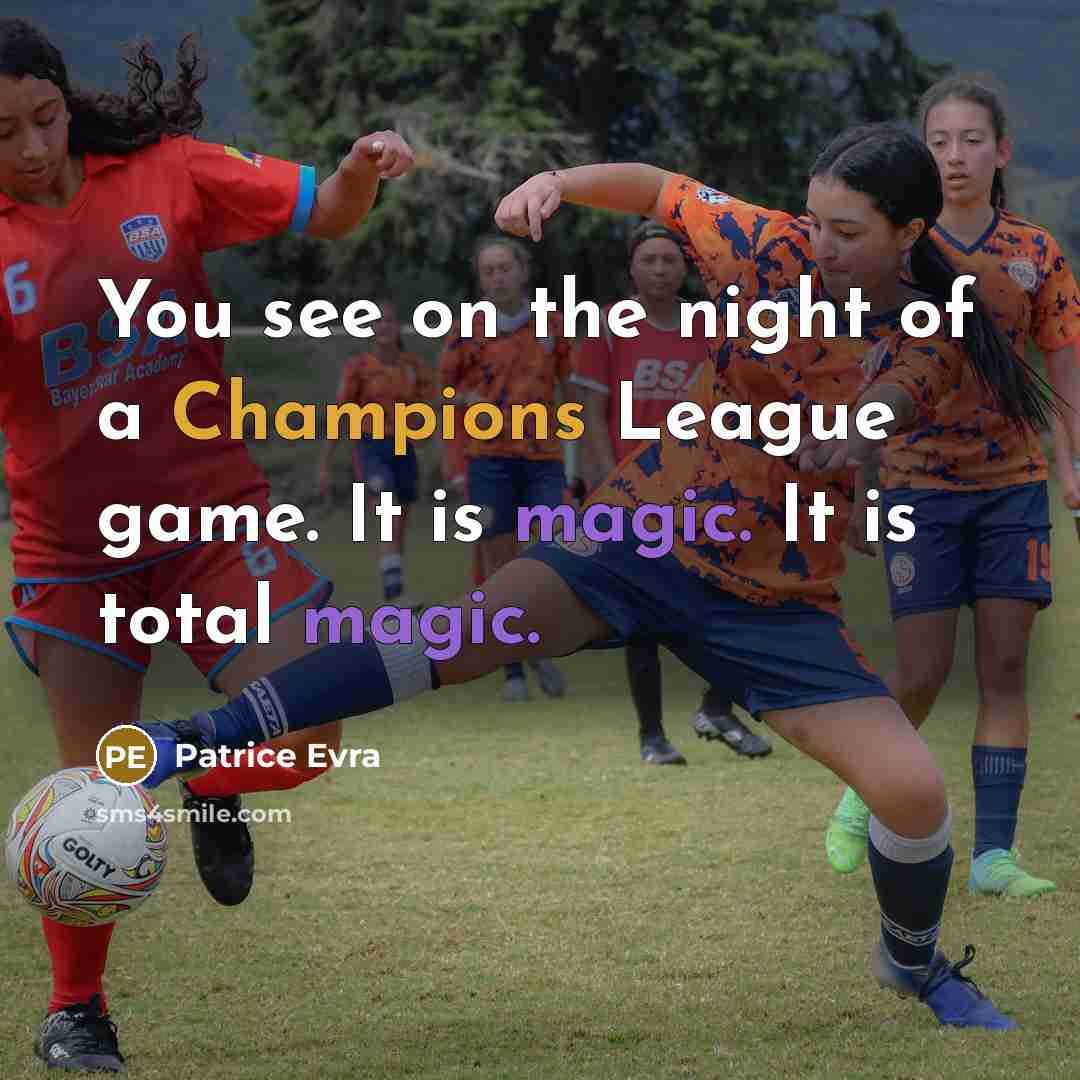 “You see on the night of a Champions League game.…” quote by Patrice Evra