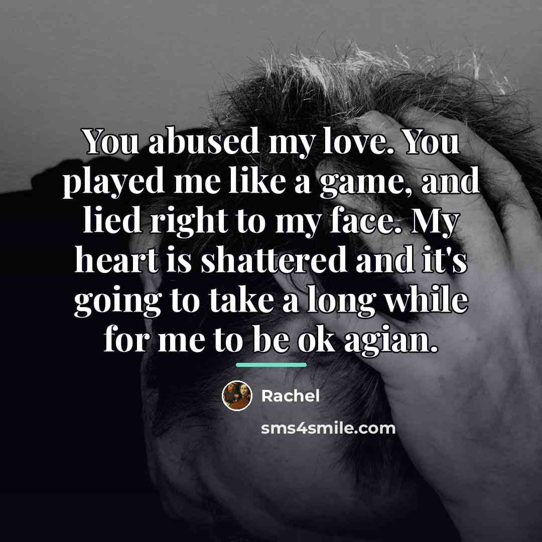 “You abused my love. You played me like a game,…” quote by Rachel