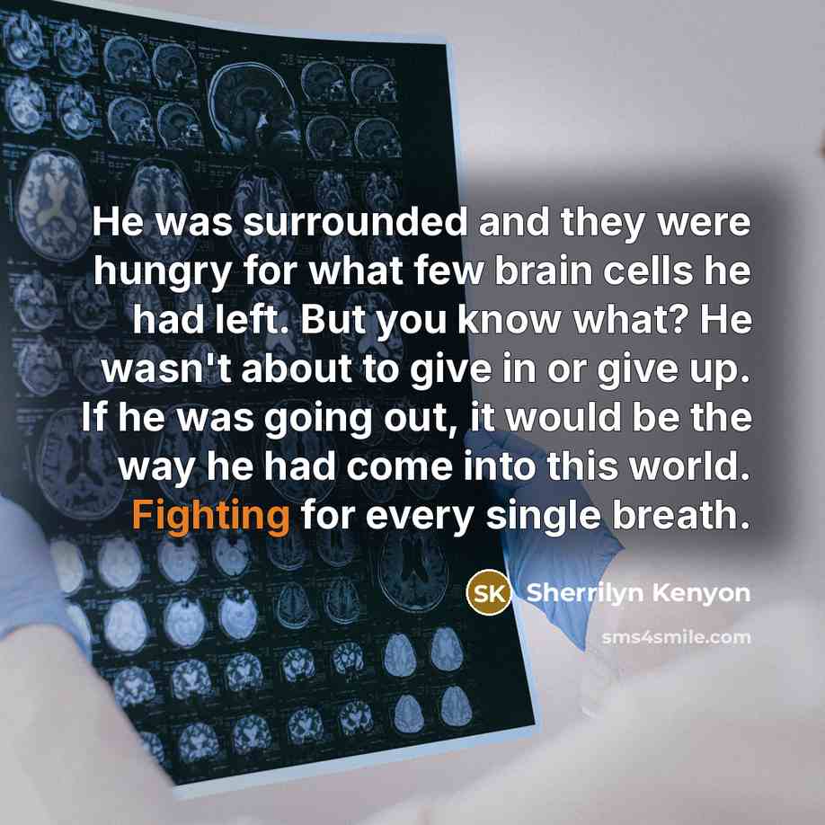“He was surrounded and they were hungry for what few…” quote by Sherrilyn Kenyon