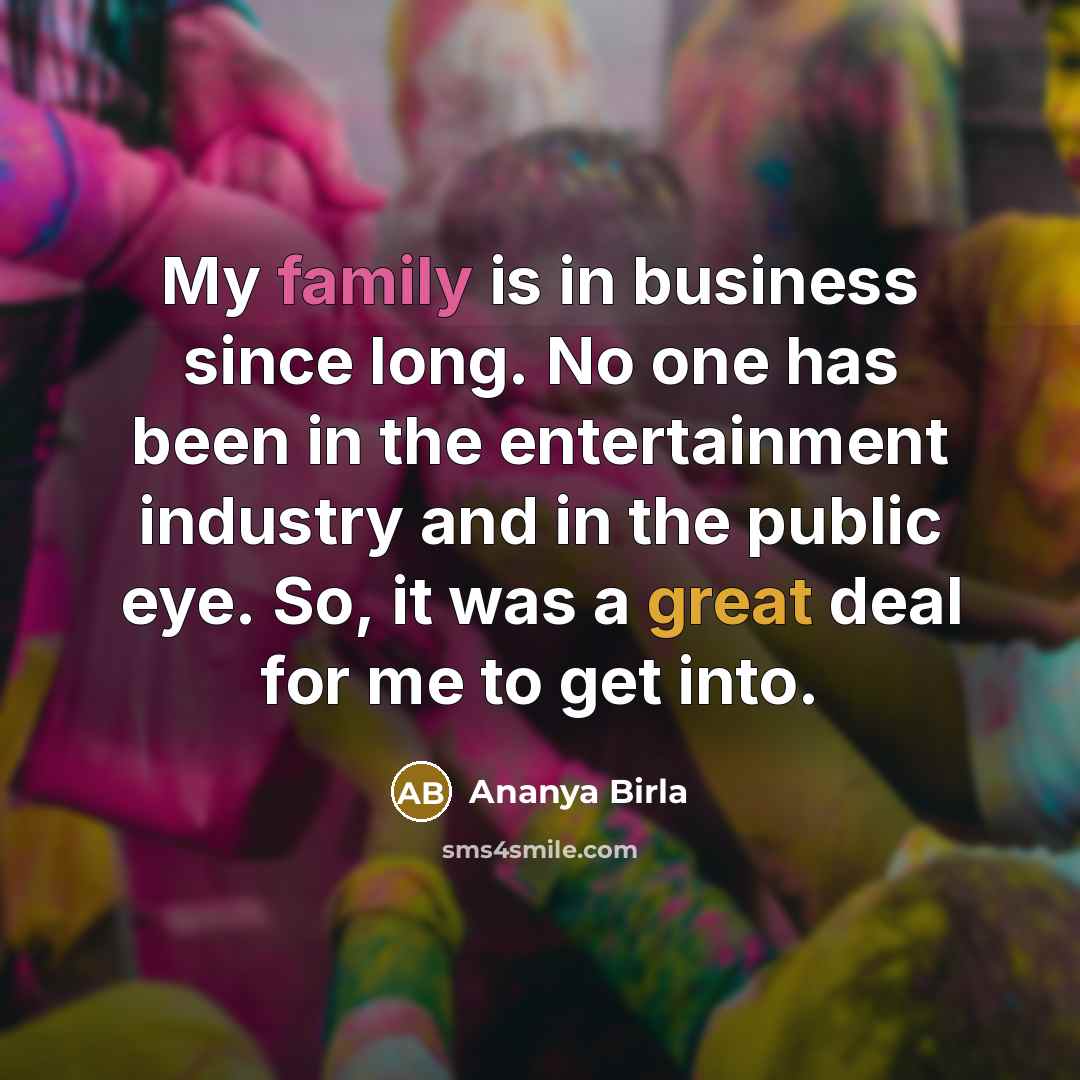 “My family is in business since long. No one has…” quote by Ananya Birla