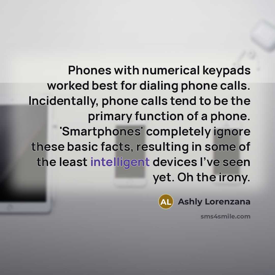 “Phones with numerical keypads worked best for dialing phone calls.…” quote by Ashly Lorenzana