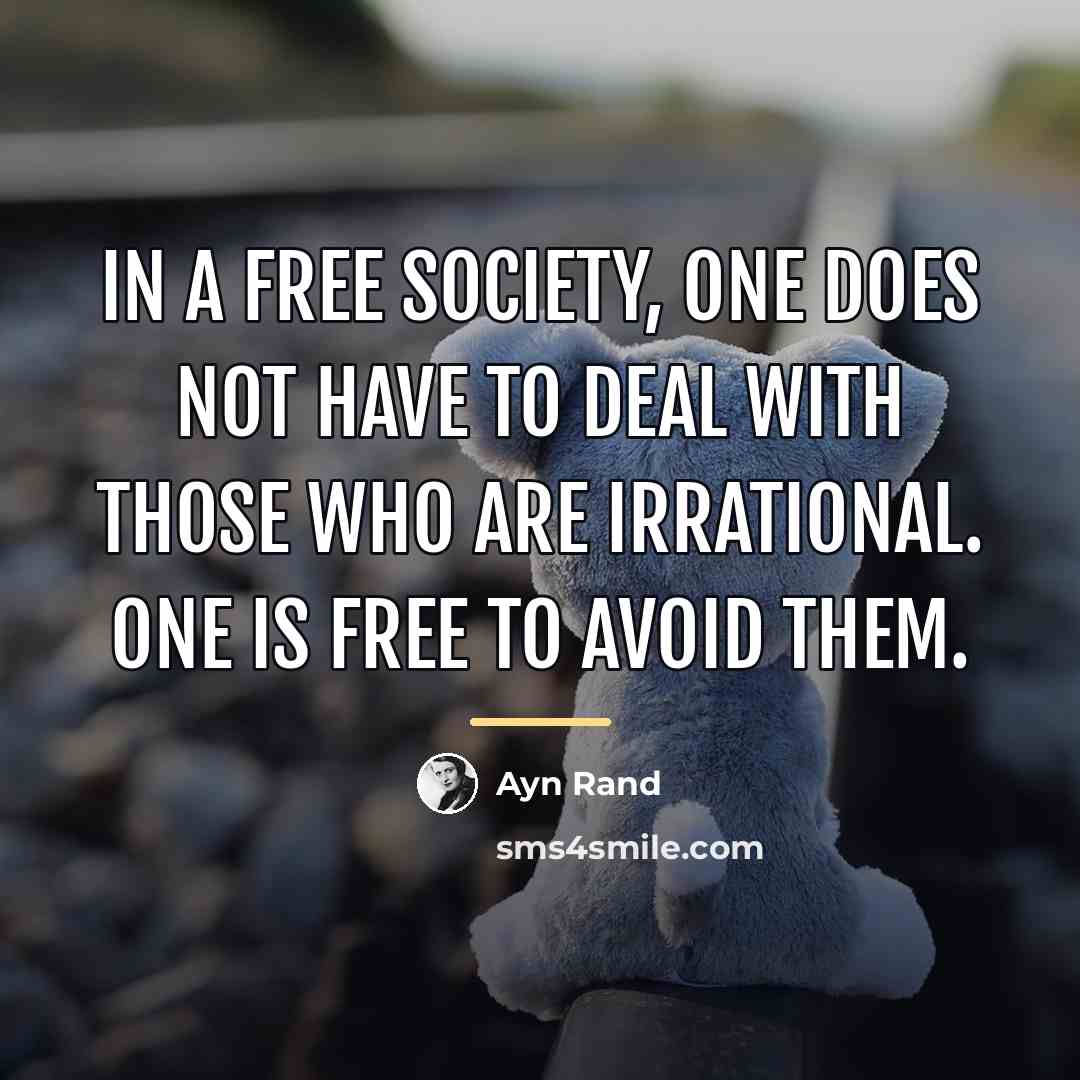 “In a free society, one does not have to deal…” quote by Ayn Rand