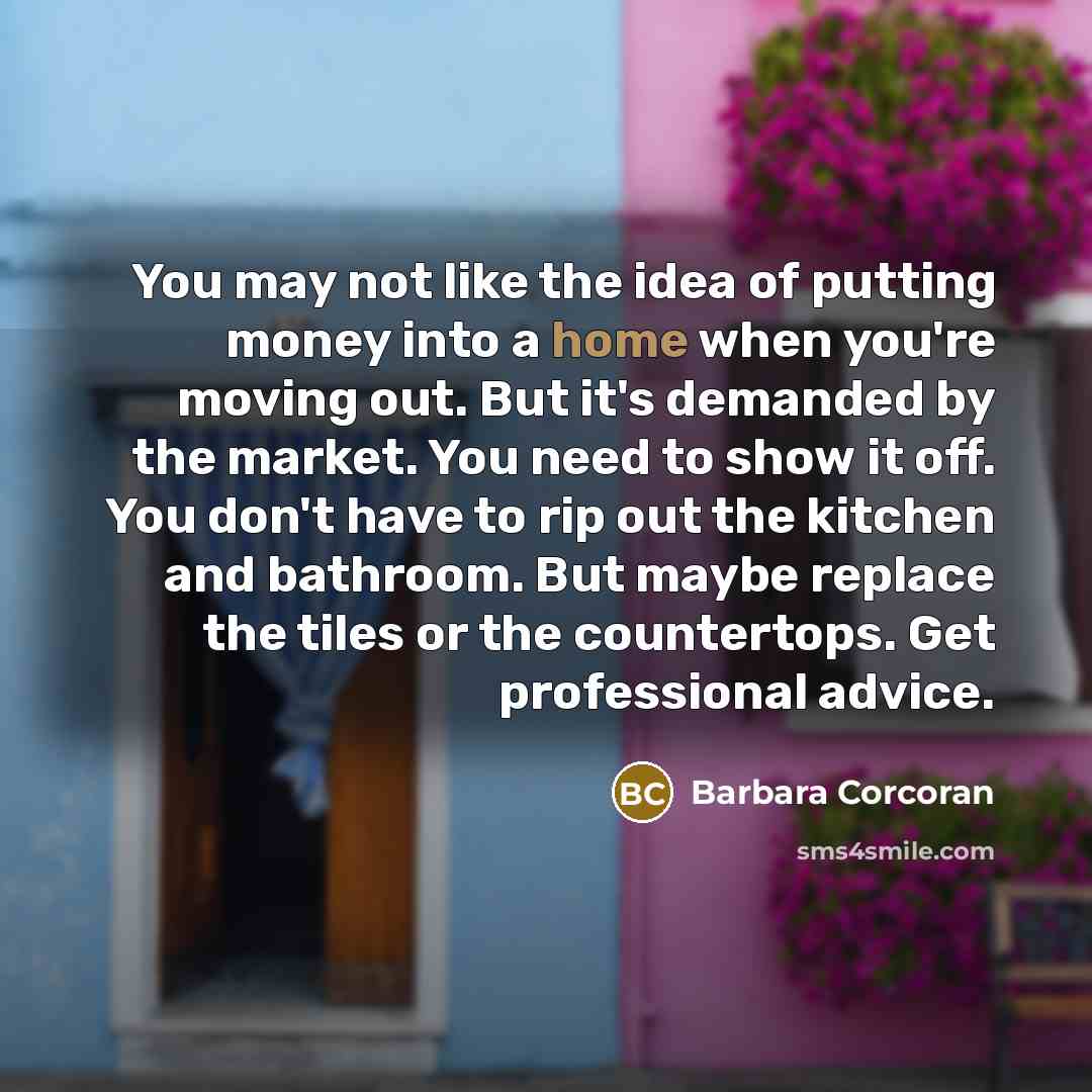 “You may not like the idea of putting money into…” quote by Barbara Corcoran