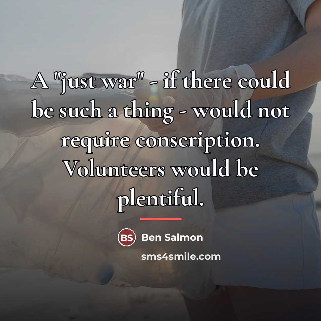 “A "just war" - if there could be such a…” quote by Ben Salmon