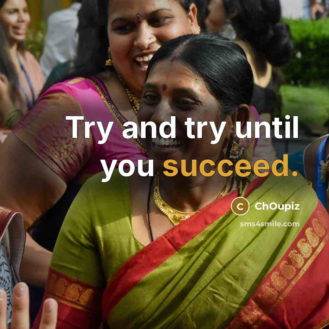 “Try and try until you succeed.…” quote by ChOupiz