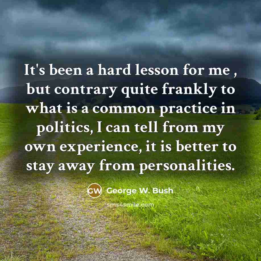 “It's been a hard lesson for me , but contrary…” quote by George W. Bush