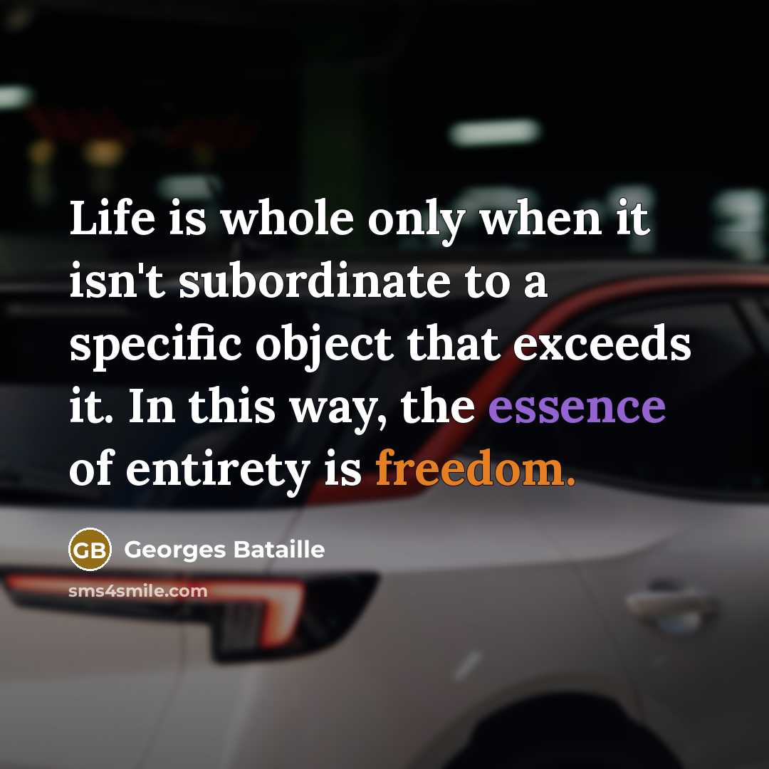 “Life is whole only when it isn't subordinate to a…” quote by Georges Bataille