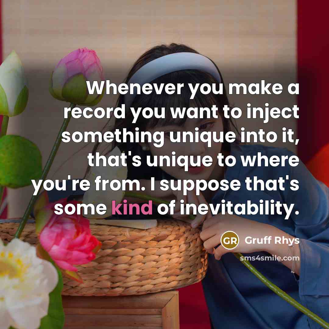 “Whenever you make a record you want to inject something…” quote by Gruff Rhys